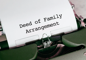 Deed of Family Arrangement - What is It & When To Use it?
